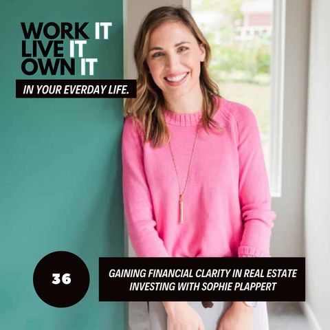 36: How to Properly Mange Your Money as a Real Estate Investor with Sophie Plappert