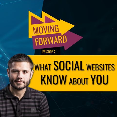 Ep. 2 - What social websites know about you