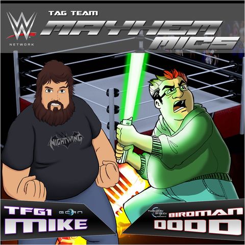 Mayhem Mics – EP 49 – WWE The Road To Wrestlemania 35!