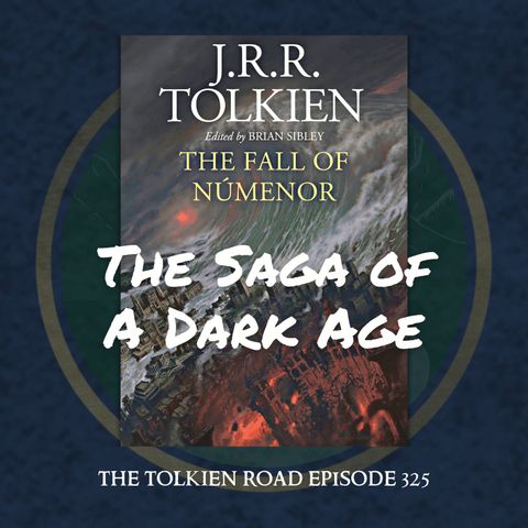 0325 » The Fall of Númenor » Part 2 » The Saga of a Dark Age