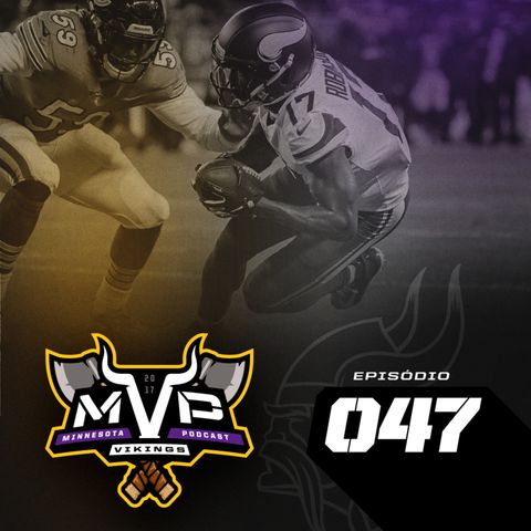 MVP – Minnesota Vikings Podcast 047 – Recalculando Rota – Vikings vs Bears Semana 11 2018