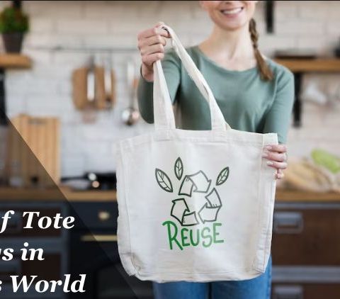 Tote Bags: The Must-Haves in Today’s World