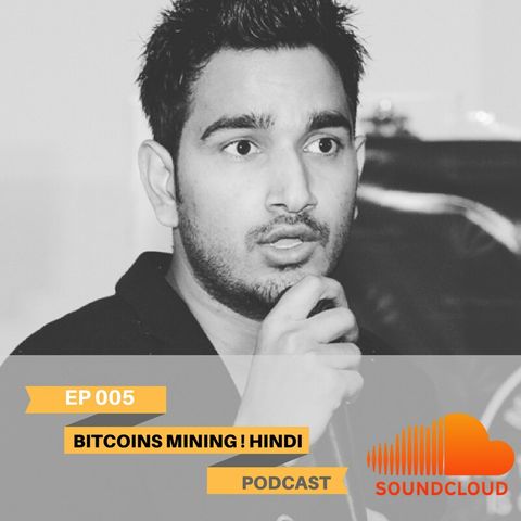 EP 005 Where Does Bitcoins Comes From In Circulation