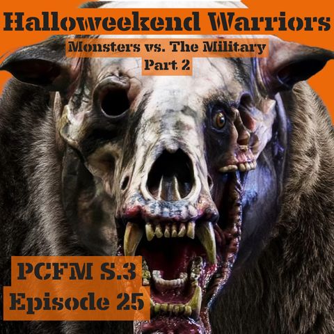 Halloweekend Warriors (Monsters vs. the Military Part 2)