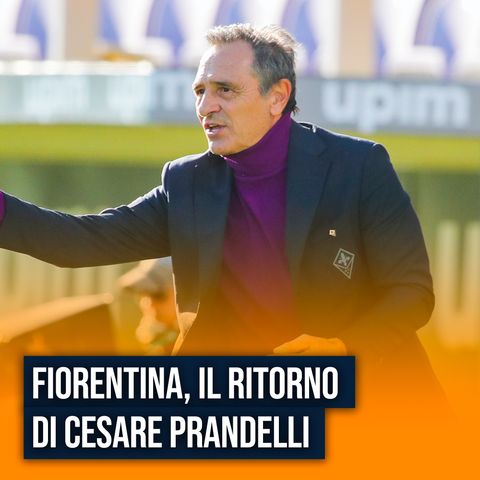 Fiorentina, il ritorno di Cesare Prandelli