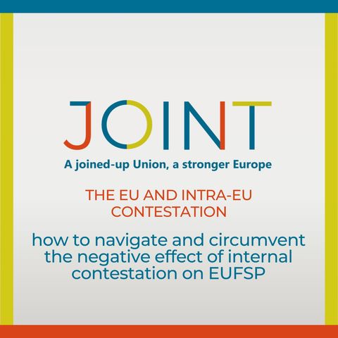 The EU and intra-EU contestation: how to navigate and circumvent the negative effect of internal contestation on EUFSP
