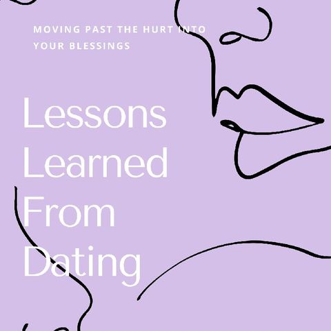Lessons Learned From Dating Episode 4- 5/23/21