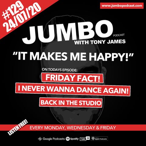 Jumbo Ep:129 - 24.07.2020 - It Makes Me Happy!