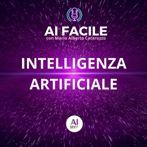 Intelligenza Artificiale | AI Facile con Mario Alberto Catarozzo