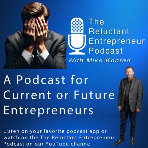 The Reluctant Entrepreneur Podcast - Episode 1: Introduction to the Podcast