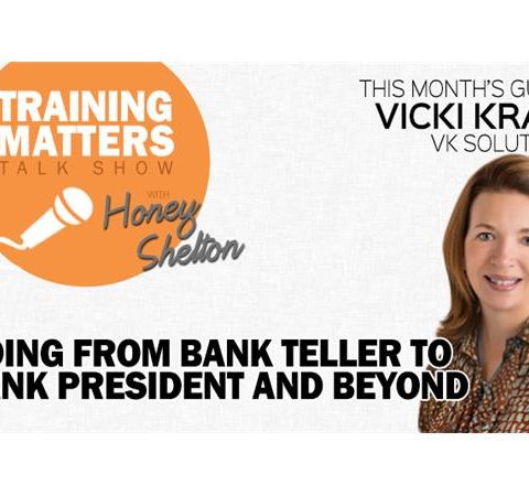 Going From Bank Teller to Bank President and Beyond