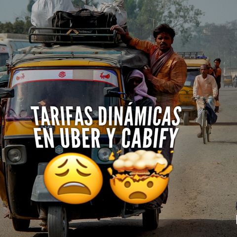Tarifas dinámicas en Uber y Cabify