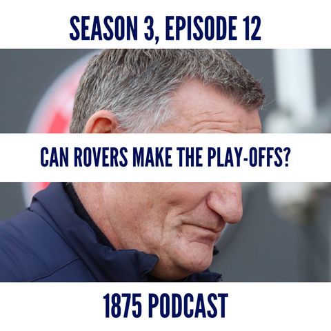 Season 3, Episode 12 | Can Rovers make the playoffs?