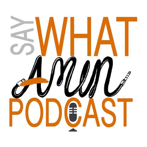 Episode 3- Say What Amin's show