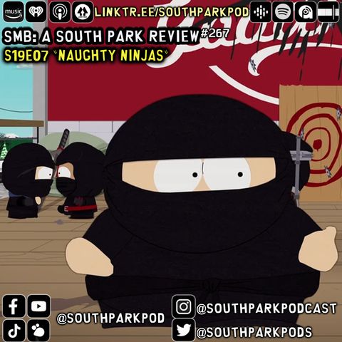 SMB #267 - S19E7 Naughty Ninjas - "I Might Even Kiss A Dude."