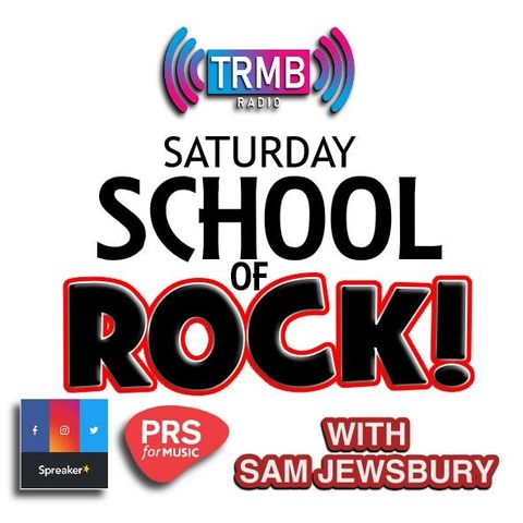 Saturday School Of Rock! on TRMB with Sam Jewsbury 03/04/2021