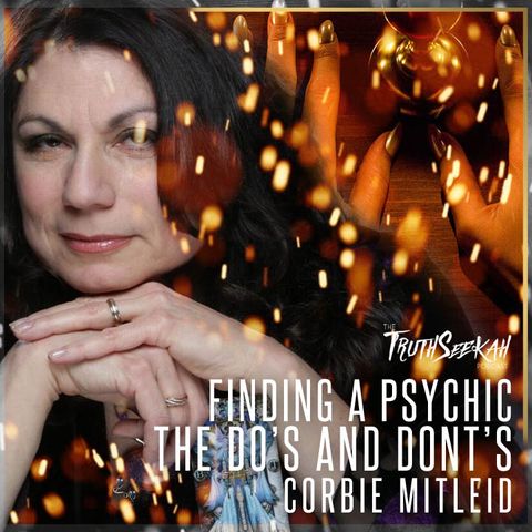 Finding A Psychic | The Do's and Dont's | Corbie Mitleid