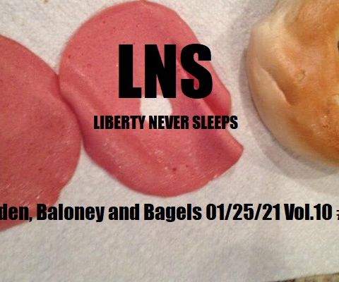 Biden, Baloney and Bagels 01/25/21 Vol.10 #016