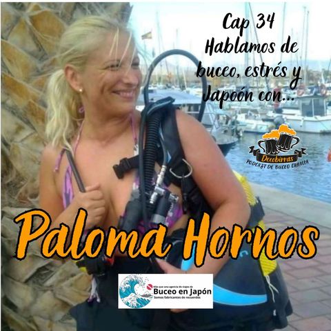 Cap 34 Entrevista a Paloma Hornos Buceo sin estress y buceo en Japón