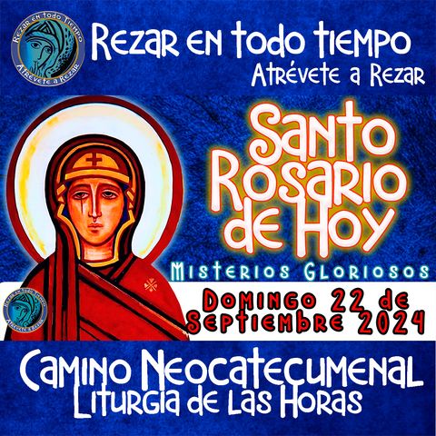 SANTO ROSARIO DE HOY, DOMINGO 22 DE SEPTIEMBRE DEL 2024 🌹 MISTERIOS GLORIOSOS. Rosario a la Virgen María.🌹