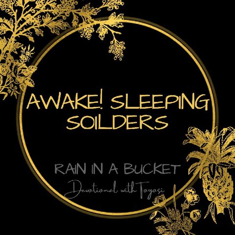 Awake! Sleeping Soldiers