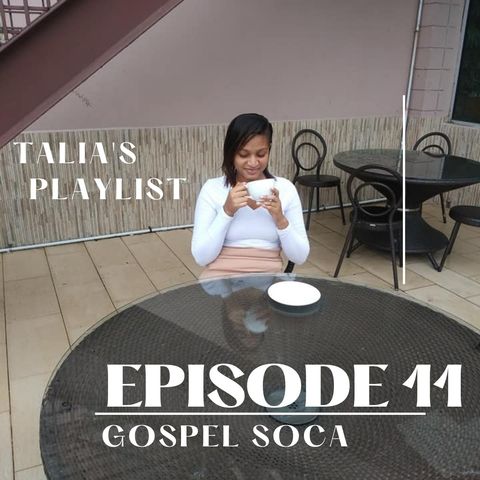 Episode 11: Gospel Soca