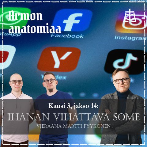 Ihanan vihattava some – Vieraana Martti Pyykönen
