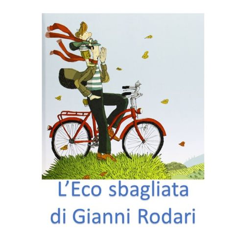 L'Eco sbagliata di Gianni Rodari