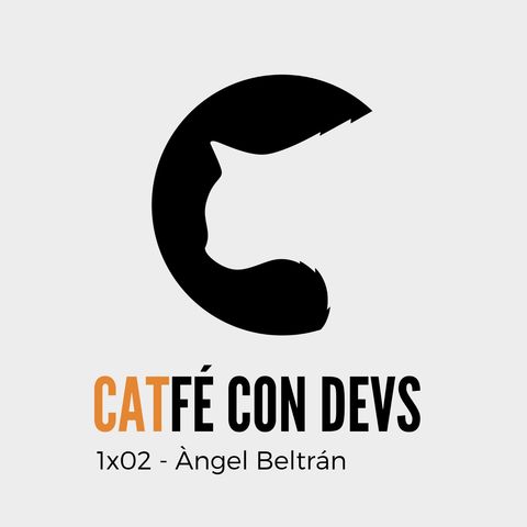 CATfé con Devs (1x02): CATfé con Àngel Beltrán