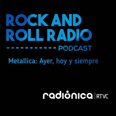 Metallica: ayer, hoy y siempre