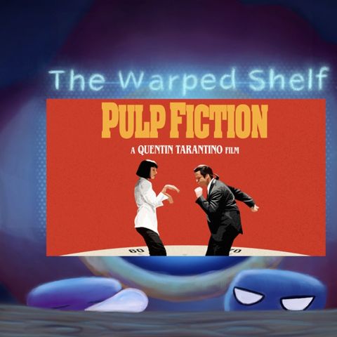 The Warped Shelf -Pulp Fiction (AFI Top 100 #94)