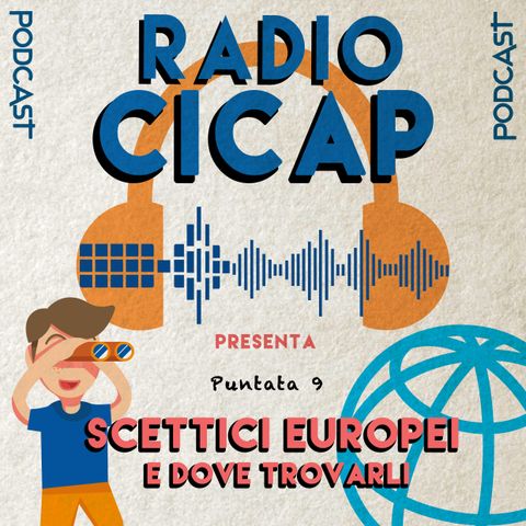 Radio CICAP presenta: Scettici europei e dove trovarli