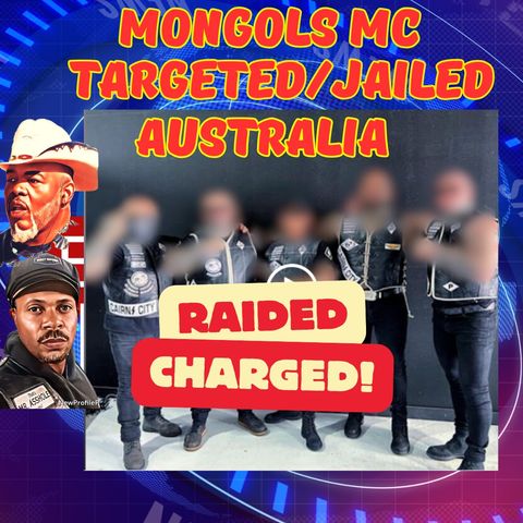 Mongols MC Targeted/Arrested in Australia