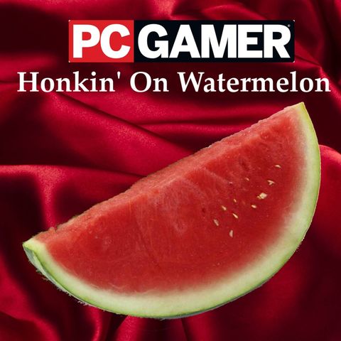Episode 62: Honkin’ On Watermelon