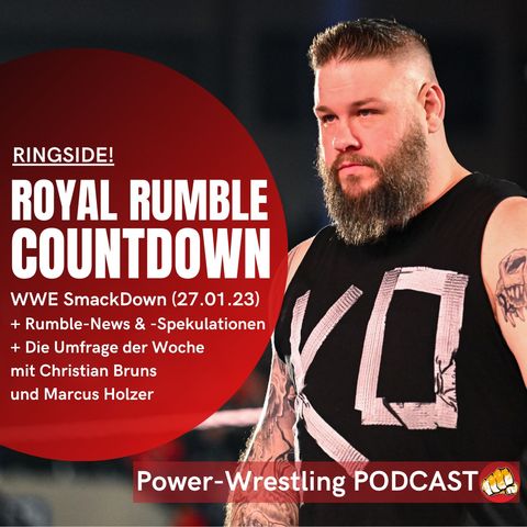 Royal-Rumble-Countdown-Show: News, Gerüchte, Spekulationen + SmackDown-Review (27.1.23)