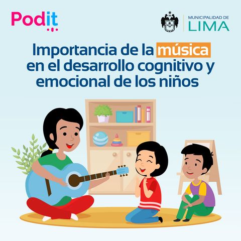 PEF. Ep. 6 | Importancia de la música en el desarrollo cognitivo y emocional de los niños