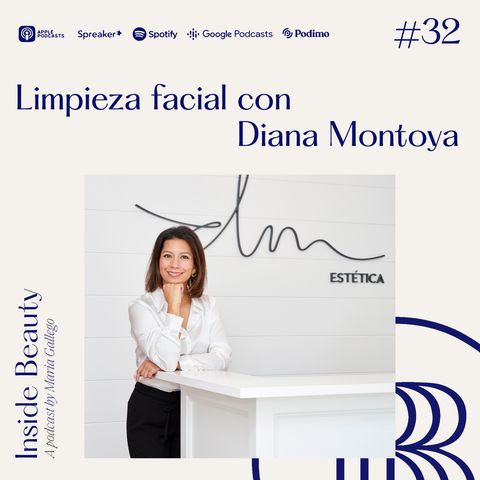 32. Limpieza facial con Diana Montoya