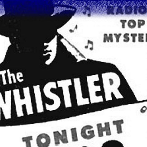 Classic Radio for February 19, 2023 Hour 3 - The Whistler and the Five Cent Call