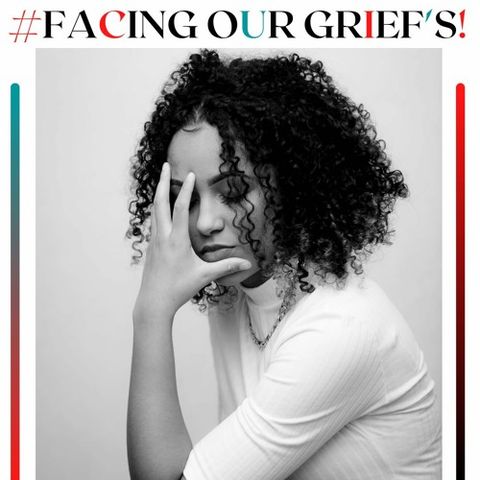 #FACING OUR GRIEF'S! Ft. Paola Aguillon