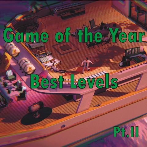 The Best Levels in 2022 Games: Game of the Year part 2