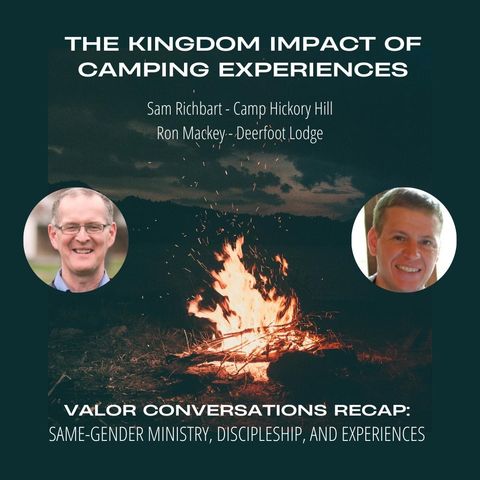 Ep. 8 - SPECIAL - The Kingdom Impact of Camping Experiences