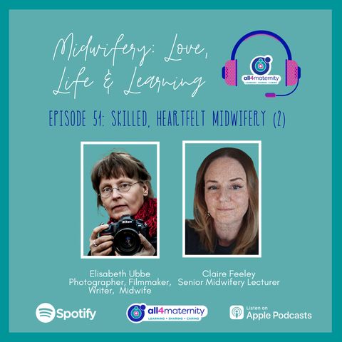 51: Skilled Heartfelt Midwifery (Part 2)