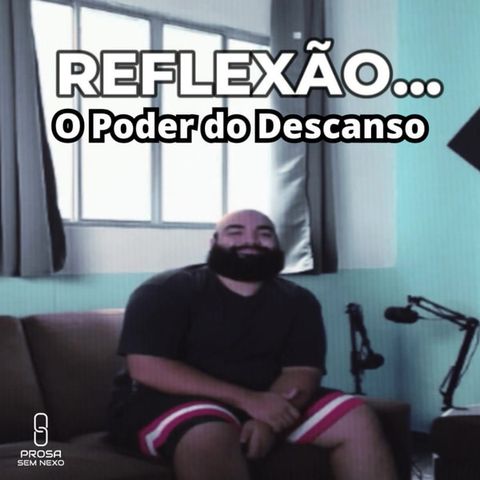 REFLEXÃO...O PODER DO DESCANSO #1
