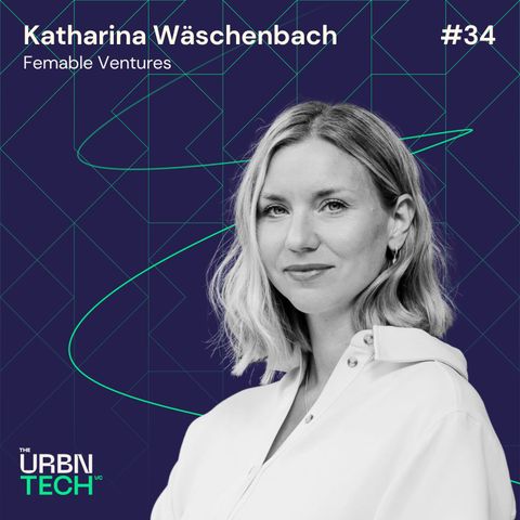 #37 Entrepreneurial Minds | Katharina Wäschenbach: Follow Your Intuition