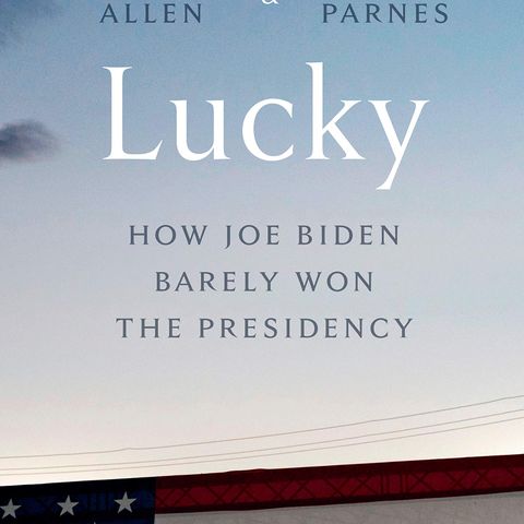 Co-Authors of "Lucky: How Joe Biden Barely Won the Presidency"