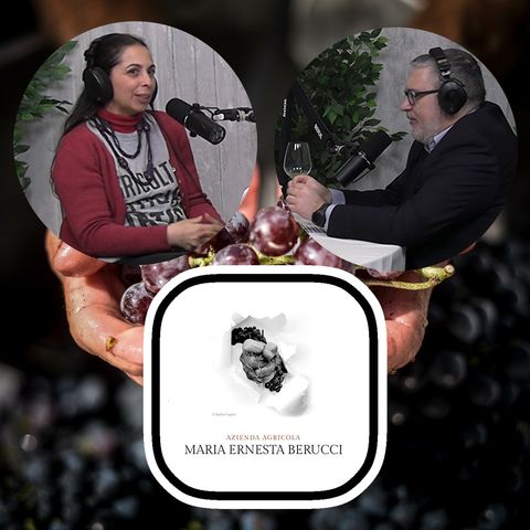 S.2 Ep.35 - MARIA ERNESTA BERUCCI e i suoi VINI raccontati da MARIA ...