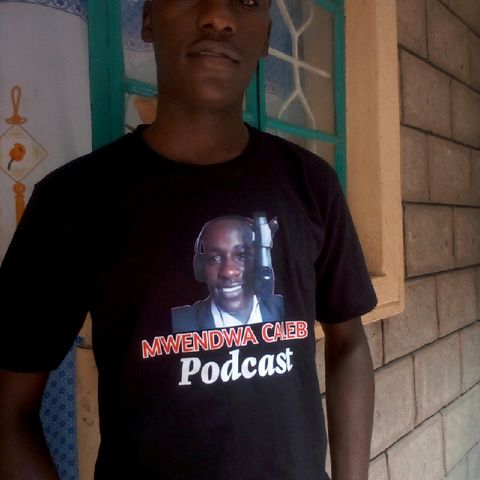 Mwendwa Caleb podcast,🎧🎤