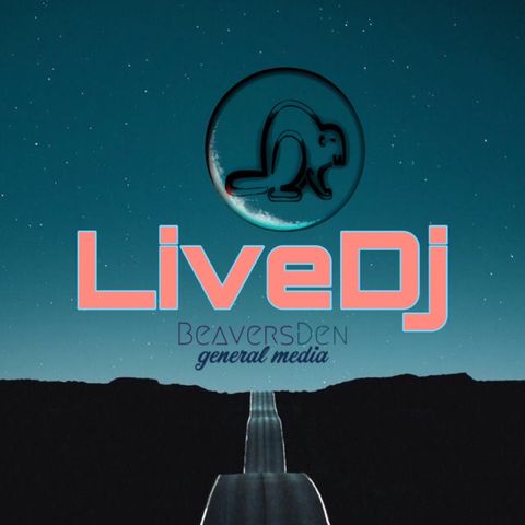 Episode 1 - BeaversDen - LiveDj