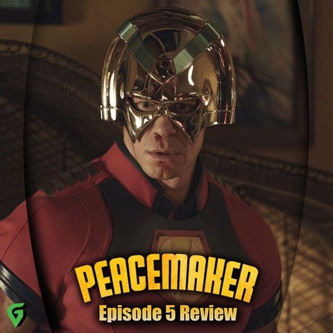 Peacemaker Episode 5 Spoilers Review