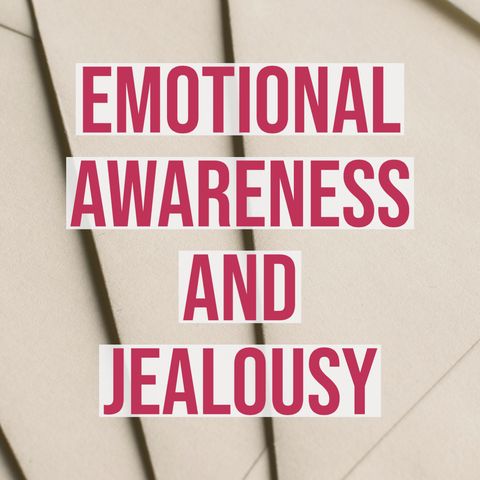 Emotional Awareness and Jealousy